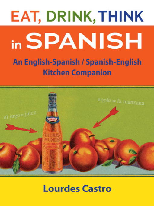 Title details for Eat, Drink, Think in Spanish by Lourdes Castro - Available
